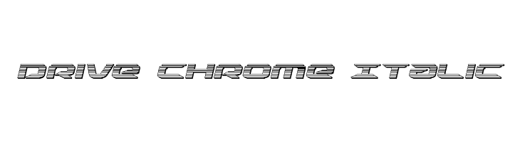 Drive Chrome Italic  Descarca Fonturi Gratis