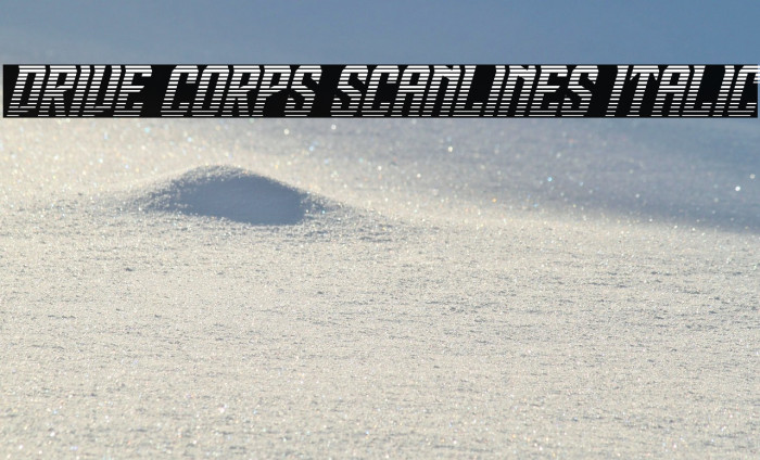 Drive Corps Scanlines Italic Example 3