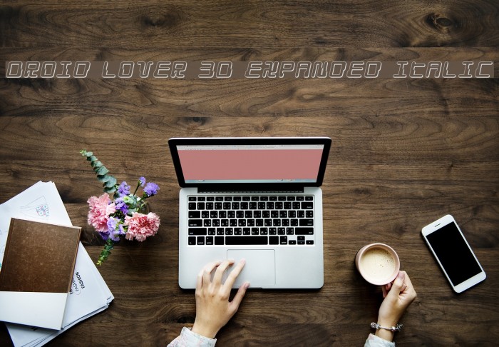 Droid Lover 3D Expanded Italic Font examples