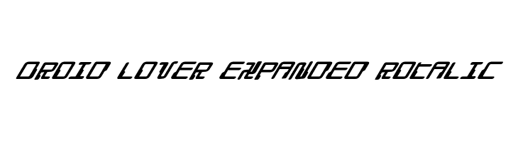 Droid Lover Expanded Rotalic  Free Fonts Download