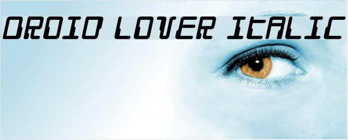 Droid Lover Italic Font examples