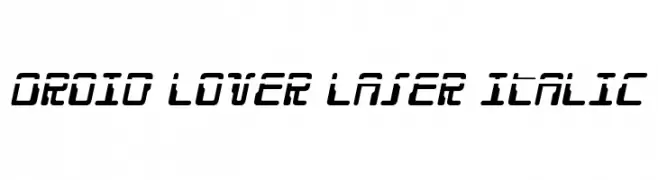 Droid Lover Laser Italic  baixar fontes gratis