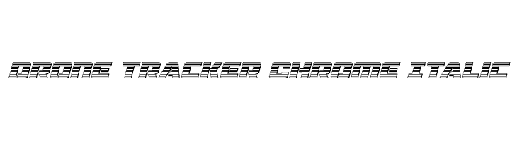 Drone Tracker Chrome Italic  免费字体下载