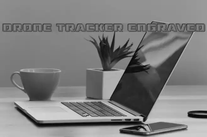 Drone Tracker Engraved Example 1