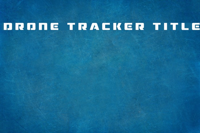 Drone Tracker Title Font examples