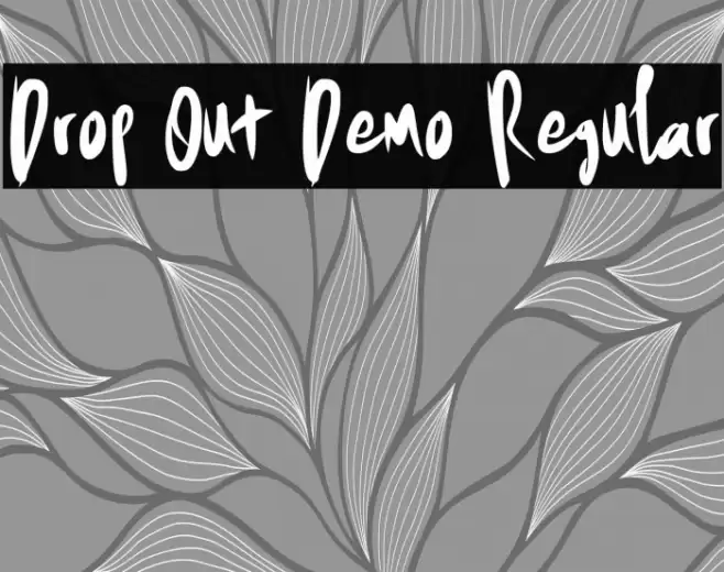 Drop Out Demo Regular خط examples