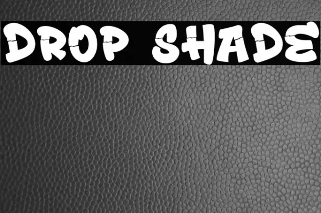Drop Shade Fonte examples