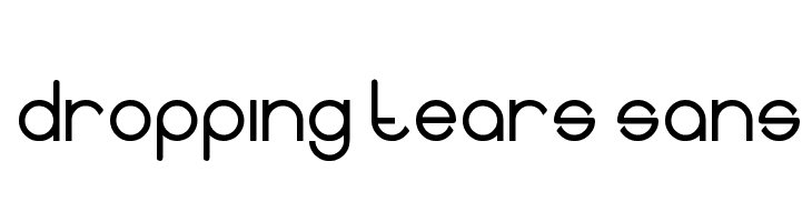 Dropping tears sans  Free Fonts Download