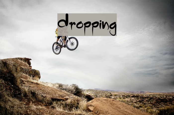 Dropping Font examples