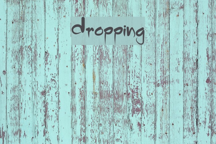 Dropping Font examples