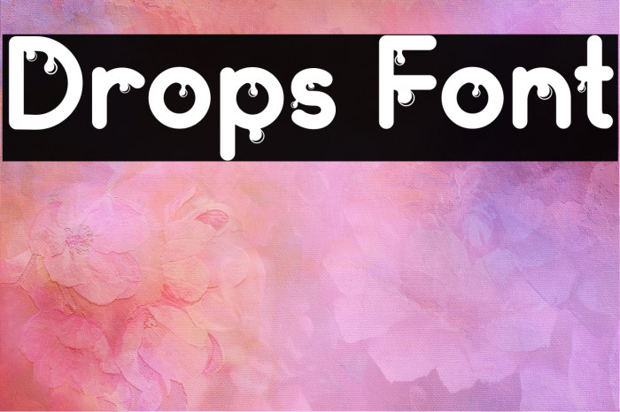 Drops Font examples