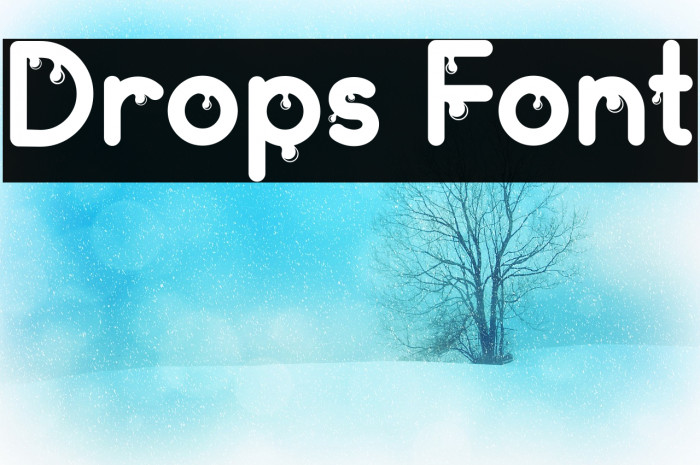 Drops Font examples