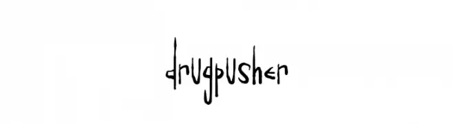 Drugpusher  नि: शुल्क फ़ॉन्ट्स डाउनलोड