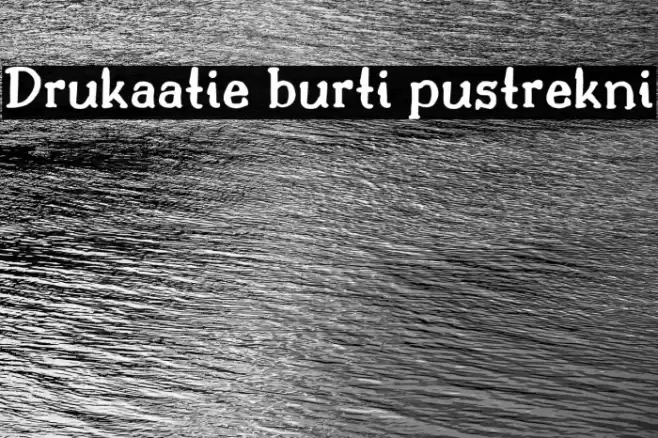 Drukaatie burti pustrekni फ़ॉन्ट examples