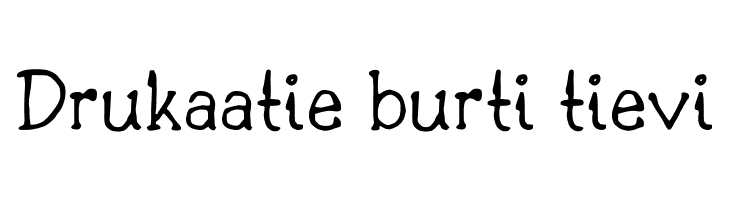 Drukaatie burti tievi Font