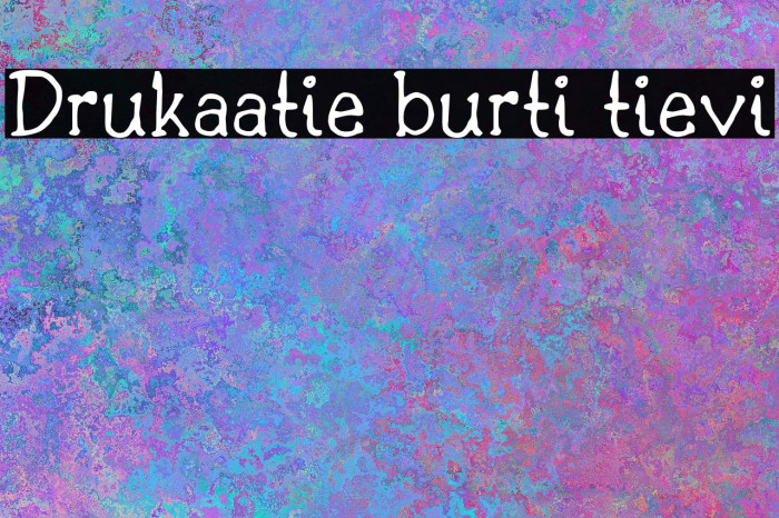 Drukaatie burti tievi Font examples