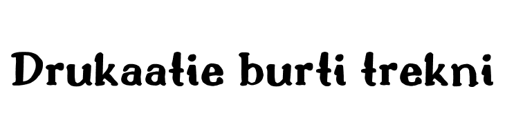 Drukaatie burti trekni Font