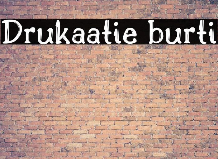 Drukaatie burti 字体 examples