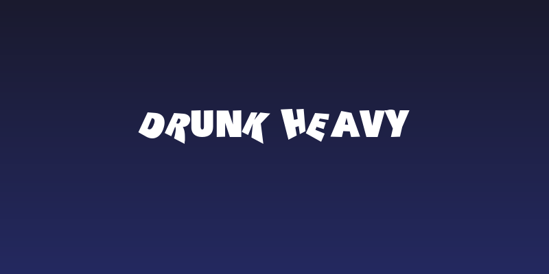 Drunk Heavy Social Header