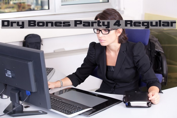 Dry Bones Party 4 Regular Font examples