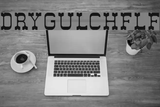DryGulchFLF Font examples