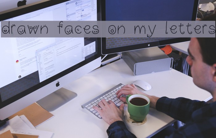 drawn faces on my letters Font examples