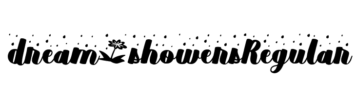 dream*showers Regular  नि: शुल्क फ़ॉन्ट्स डाउनलोड
