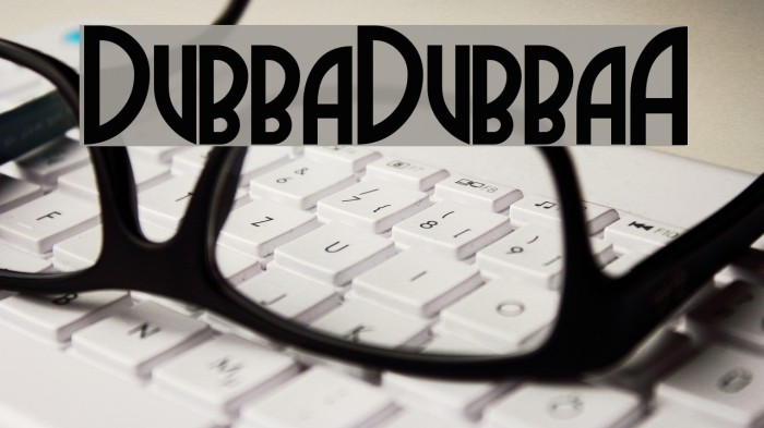 DubbaDubbaA フォント examples