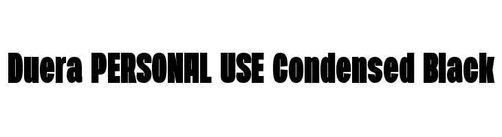 Duera PERSONAL USE Condensed Black  नि: शुल्क फ़ॉन्ट्स डाउनलोड