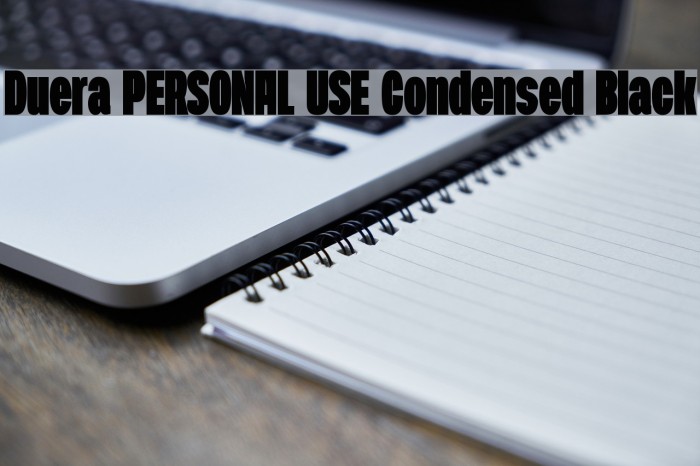 Duera PERSONAL USE Condensed Black Example 2