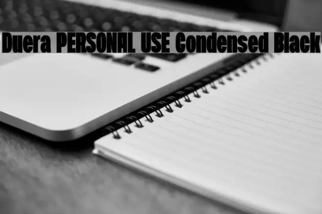 Duera PERSONAL USE Condensed Black Font examples