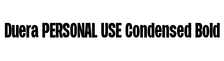 Duera PERSONAL USE Condensed Bold  नि: शुल्क फ़ॉन्ट्स डाउनलोड