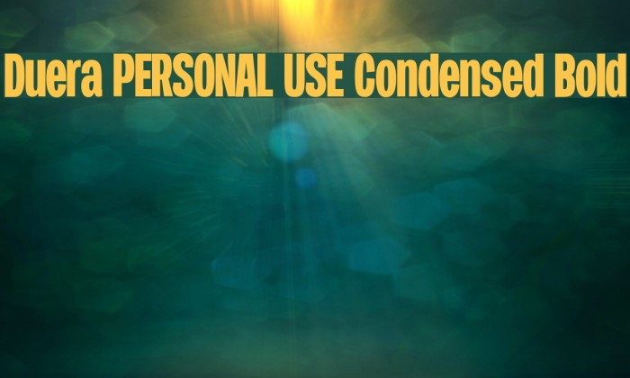 Duera PERSONAL USE Condensed Bold Example 3