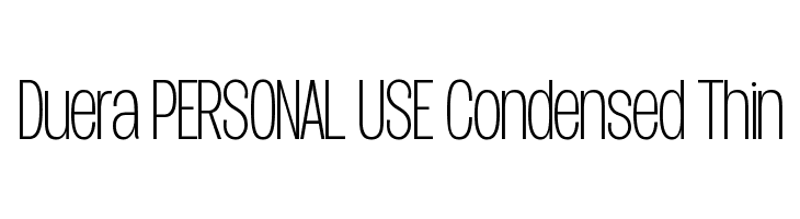 Duera PERSONAL USE Condensed Thin  नि: शुल्क फ़ॉन्ट्स डाउनलोड