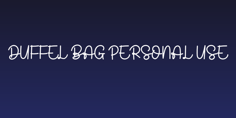 Duffel Bag Personal Use Social Header