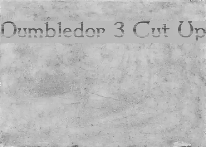 Dumbledor 3 Cut Up Font examples