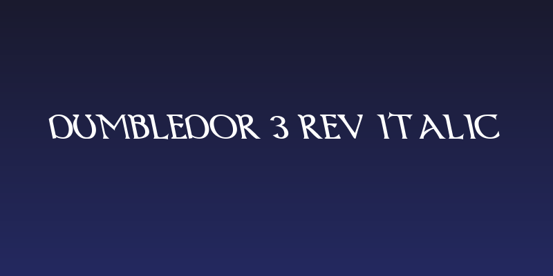 Dumbledor 3 Rev Italic Social Header