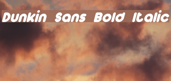 Dunkin Sans Bold Italic Font examples