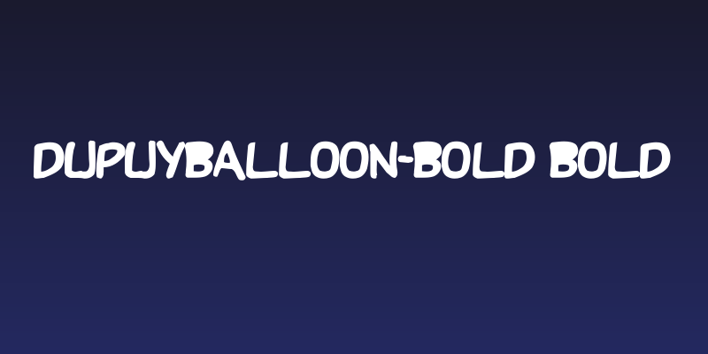 DupuyBALloon-Bold Bold Social Header