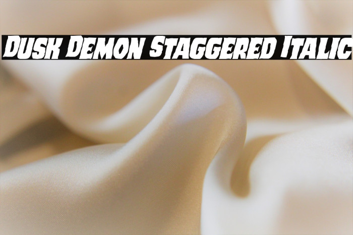 Dusk Demon Staggered Italic Example 1