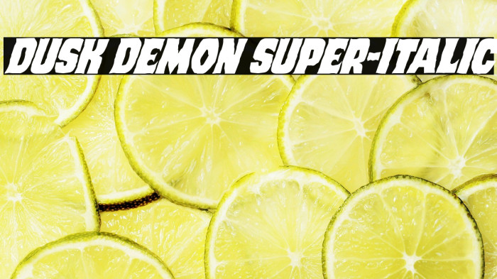 Dusk Demon Super-Italic Example 2