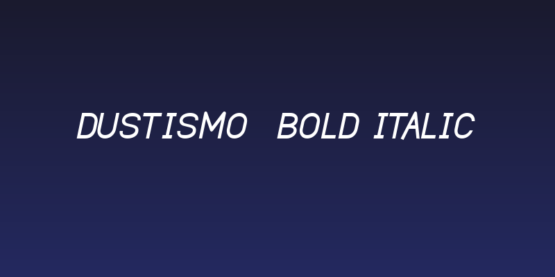 Dustismo  Bold Italic Social Header