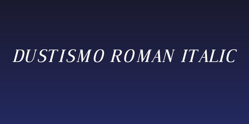 Dustismo Roman Italic Social Header