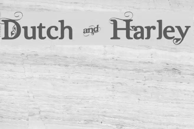 Dutch & Harley Font examples