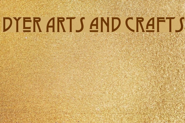 Dyer Arts and Crafts 字体 examples