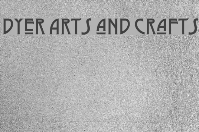 Dyer Arts and Crafts 字体 examples
