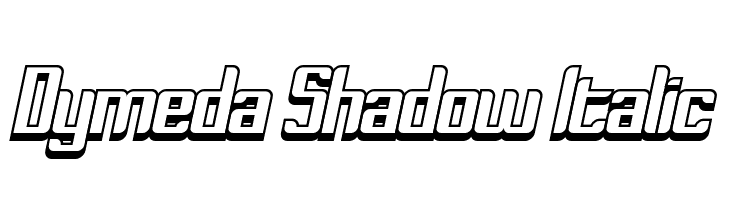 Dymeda Shadow Italic  नि: शुल्क फ़ॉन्ट्स डाउनलोड