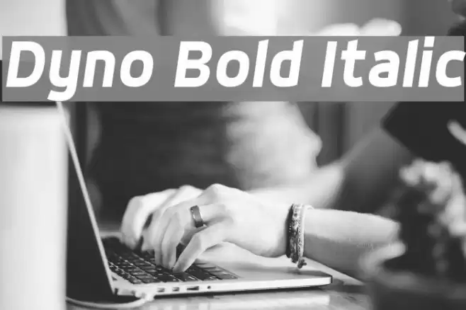 Dyno Bold Italic Font examples