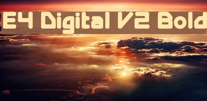 E4 Digital V2 Bold Font examples