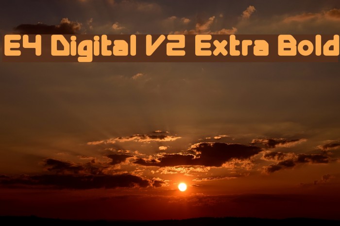 E4 Digital V2 Extra Bold Font examples